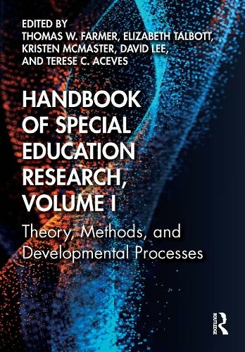 Handbook of Special Education Research, Volume I: Theory, Methods, and Developmental Processes