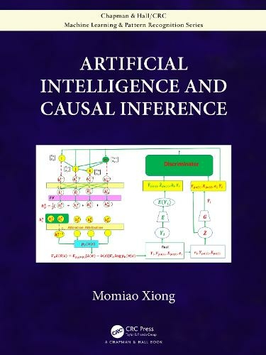Artificial Intelligence and Causal Inference: (Chapman & Hall/CRC Machine Learning & Pattern Recognition)