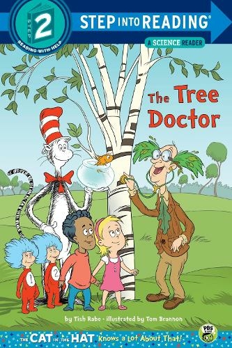 The Tree Doctor (Dr. Seuss/Cat in the Hat): (Step into Reading)