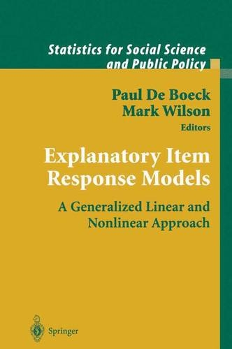 Explanatory Item Response Models: A Generalized Linear and Nonlinear Approach (Statistics for Social and Behavioral Sciences)