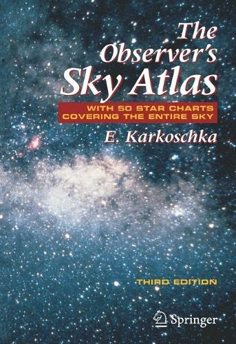 The Observer's Sky Atlas: With 50 Star Charts Covering the Entire Sky (3rd ed. 2007)