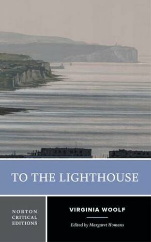 To the Lighthouse: A Norton Critical Edition (Norton Critical Editions 0)