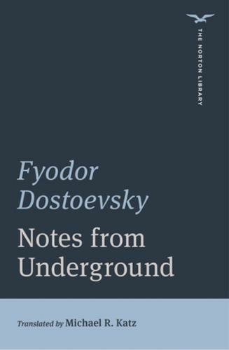 Notes from Underground: (The Norton Library 0)