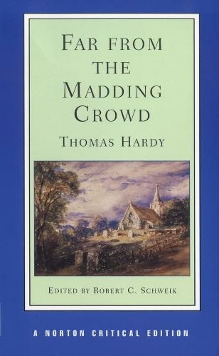 Far from the Madding Crowd: A Norton Critical Edition (Norton Critical Editions 0 Critical edition)