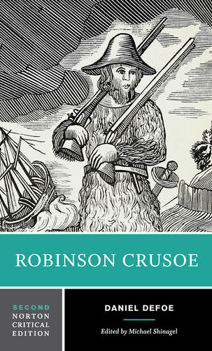 Robinson Crusoe: A Norton Critical Edition (Norton Critical Editions 0 Second Edition)