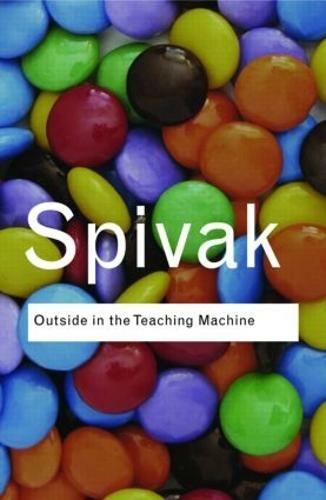 Outside in the Teaching Machine: (Routledge Classics)