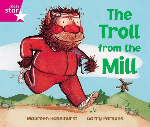 Rigby Star Phonic Opportunity Readers Pink: The Troll From The Mill: (Star Phonics Opportunity Readers)