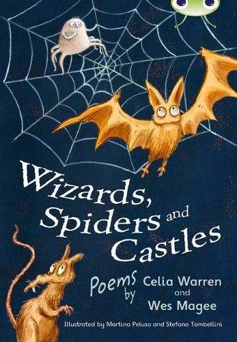 Bug Club Independent Fiction Year Two White A Wizards, Spiders and Castles: (BUG CLUB)