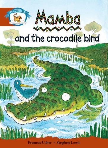 Literacy Edition Storyworlds Stage 7, Animal World, Mamba and the Crocodile Bird: (STORYWORLDS)