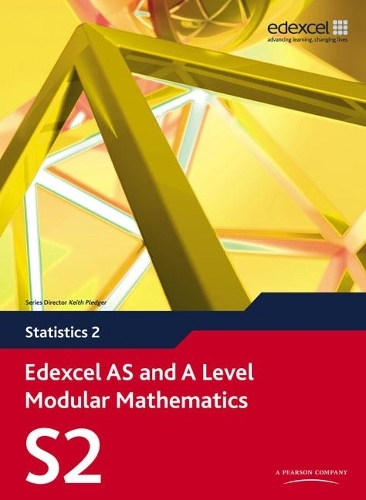 Edexcel AS and A Level Modular Mathematics Statistics 2 S2: (Edexcel GCE Modular Maths)
