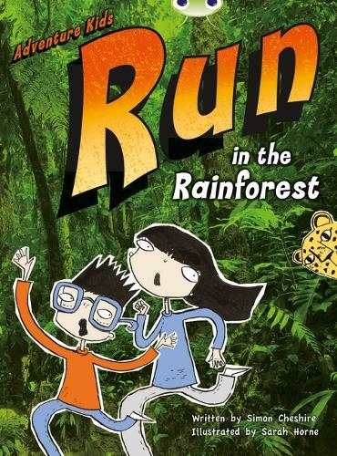 Bug Club Independent Fiction Year Two Turquoise A Adventure Kids: Run in the Rainforest: (BUG CLUB)