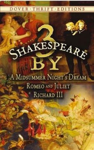 3 by Shakespeare: with a Midsummer Night's Dream and Romeo and Juliet and Richard III: (Thrift Editions)