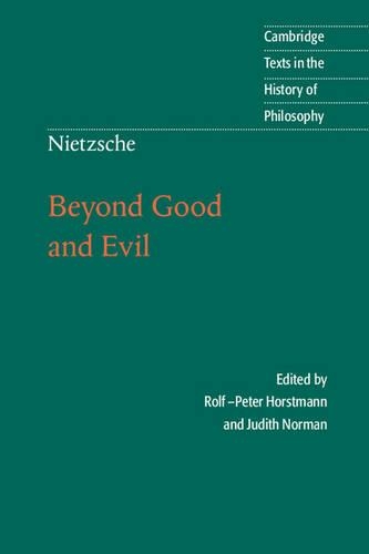 Nietzsche: Beyond Good and Evil: Prelude to a Philosophy of the Future (Cambridge Texts in the History of Philosophy)