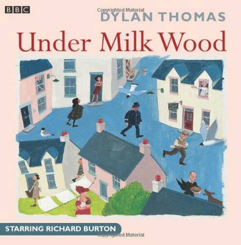 Under Milk Wood: A BBC Radio full-cast production (Unabridged edition)