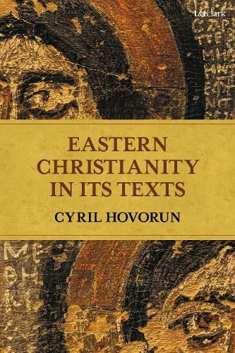 Eastern Christianity in Its Texts