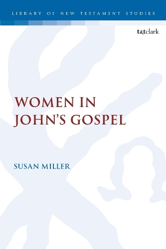 Women in John's Gospel: (The Library of New Testament Studies)