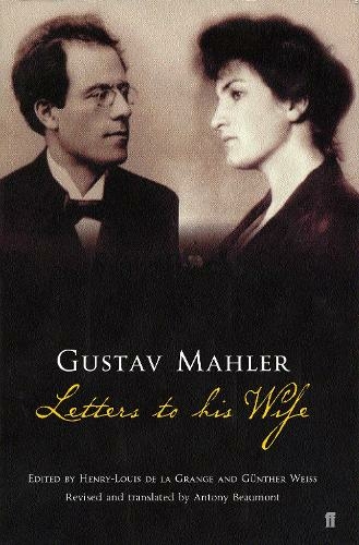 Gustav Mahler: Letters to his Wife: (Main)