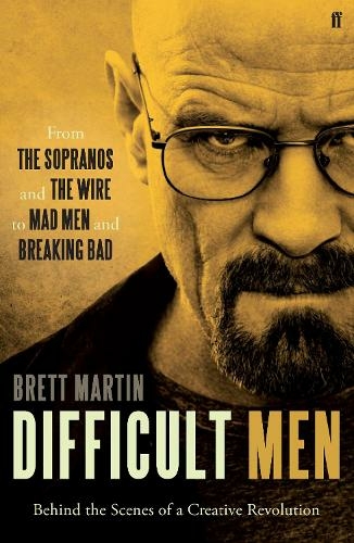 Difficult Men: From The Sopranos and The Wire to Mad Men and Breaking Bad (Main)