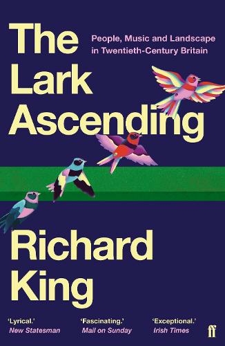The Lark Ascending: People, Music and Landscape in Twentieth-Century Britain (Main)