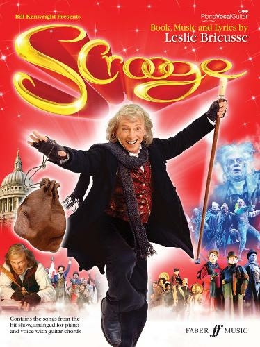 Scrooge The Musical: All the songs from the hit show, arranged for piano and voice with guitar chords