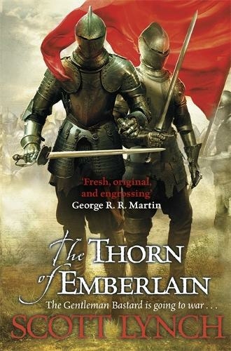 The Thorn of Emberlain: The Gentleman Bastard Sequence, Book Four (Gentleman Bastard)