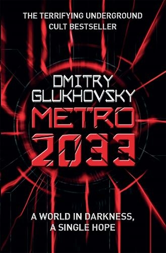 Metro 2033: The novels that inspired the bestselling games (Metro)