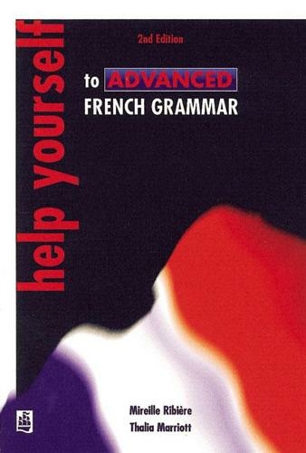Help Yourself to Advanced French Grammar 2nd Edition: (2nd edition)