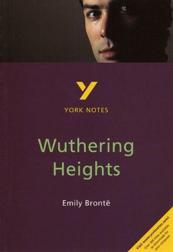 Wuthering Heights: York Notes for GCSE everything you need to catch up, study and prepare for and 2023 and 2024 exams and assessments: (York Notes 3rd edition)