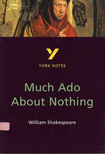 Much Ado About Nothing: York Notes for GCSE: (York Notes 2nd edition)