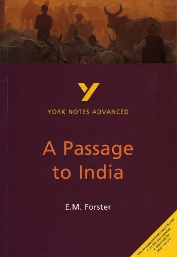 A Passage to India: York Notes Advanced everything you need to catch up, study and prepare for and 2023 and 2024 exams and assessments: (York Notes Advanced 2nd edition)