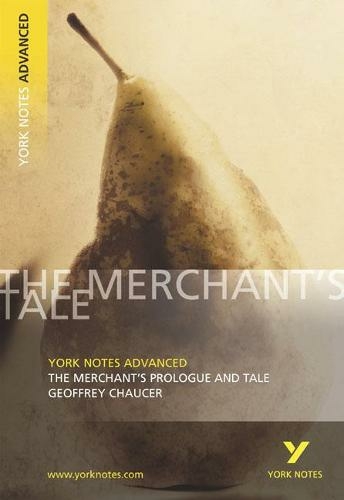 The Merchant's Prologue and Tale: York Notes Advanced everything you need to catch up, study and prepare for and 2023 and 2024 exams and assessments: (York Notes Advanced)