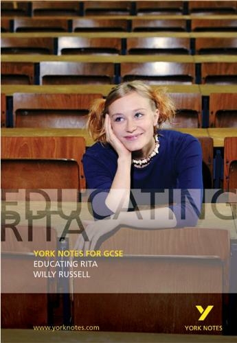 Educating Rita: York Notes for GCSE: (York Notes)