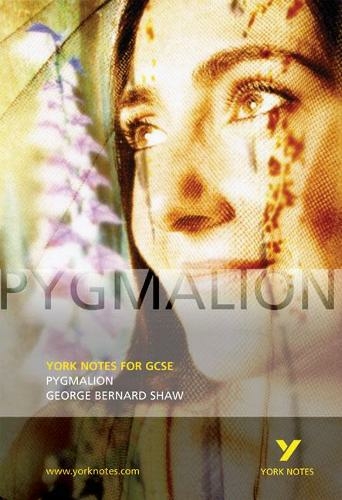 Pygmalion: York Notes for GCSE: (York Notes)
