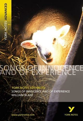 Songs of Innocence and Experience: York Notes Advanced everything you need to catch up, study and prepare for and 2023 and 2024 exams and assessments: (York Notes Advanced)