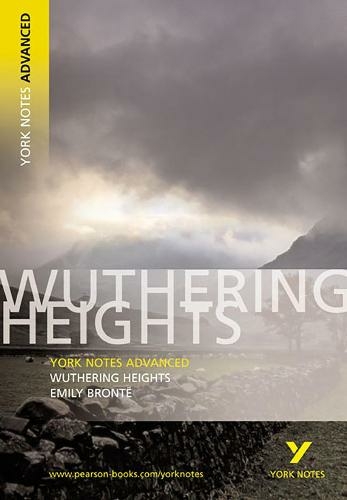 Wuthering Heights: everything you need to catch up, study and prepare for 2021 assessments and 2022 exams (York Notes Advanced)