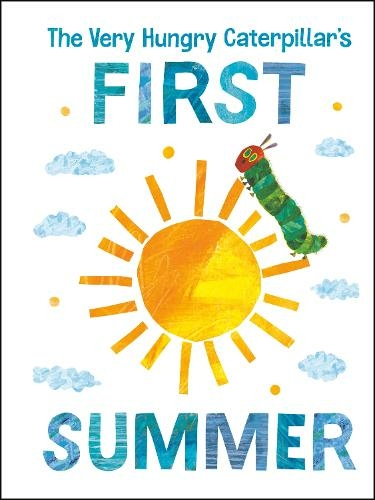 The Very Hungry Caterpillar's First Summer: (The World of Eric Carle)