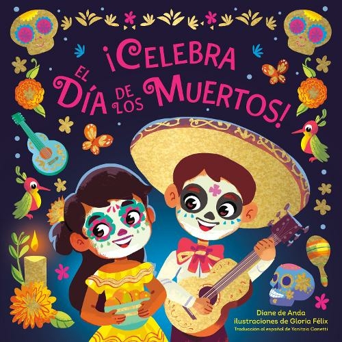 !Celebra el Dia de los Muertos! (Celebrate the Day of the Dead Spanish Edition)