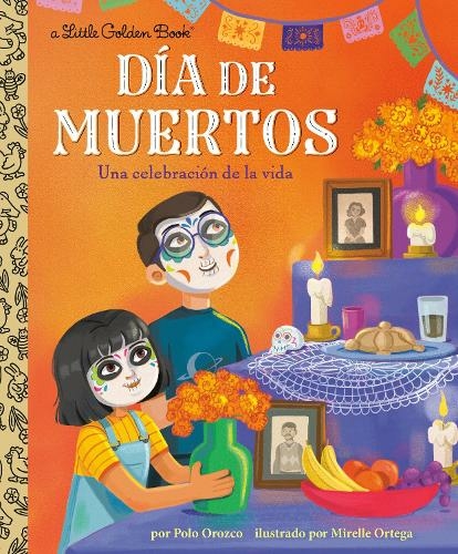 Dia de Muertos: Una celebracion de la vida (Day of the Dead: A Celebration of Life Spanish Edition)