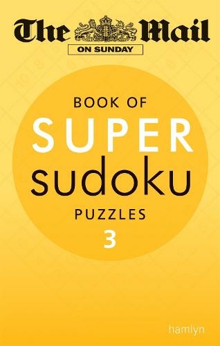 The Mail on Sunday: Super Sudoku Volume 3: (Mail on Sunday)