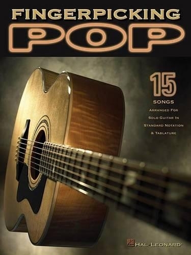 Fingerpicking Pop: 15 Songs Arranged for Solo Guitar in Standard Notation & Tab