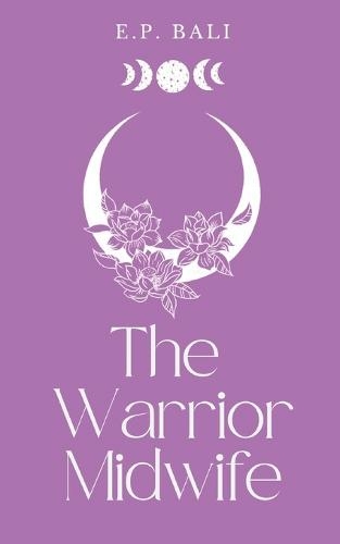 The Warrior Midwife (Pastel Edition): (The Warrior Midwife Trilogy 1 Pastel ed.)
