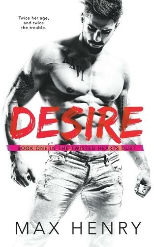 Desire: (Twisted Hearts 1)