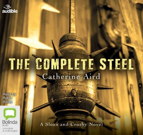 The Complete Steel: (Sloan and Crosby 3 Unabridged edition)