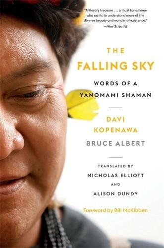 The Falling Sky: Words of a Yanomami Shaman (2nd edition)