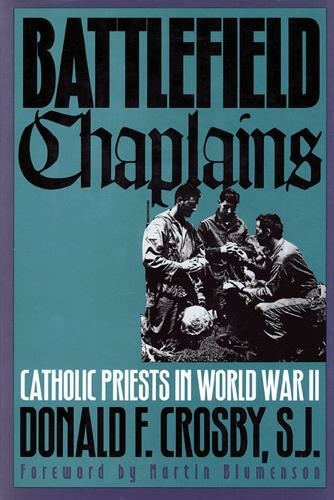 Battlefield Chaplains: Catholic Priests in World War II