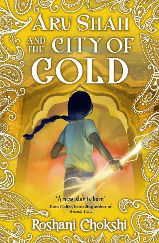 Aru Shah and the City of Gold by Roshani Chokshi