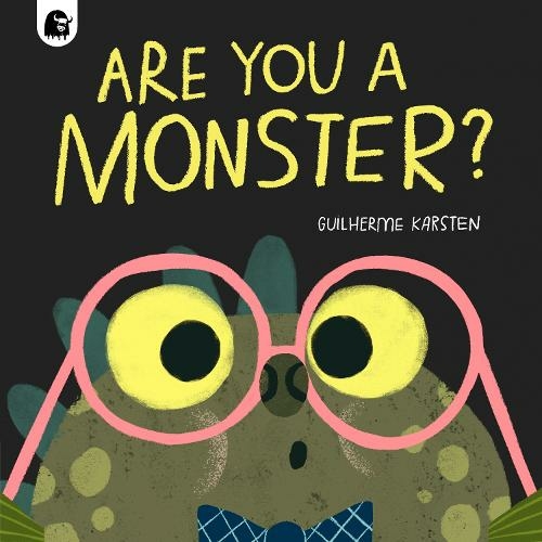 Are You a Monster?: Volume 1 Winner of the BookTrust Storytime Prize 2024 (Your Scary Monster Friend)