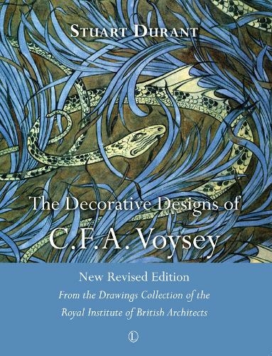The Decorative Designs of C.F.A. Voysey: New Revised Edition: From the Drawings Collection of the Royal Institute of British Architects