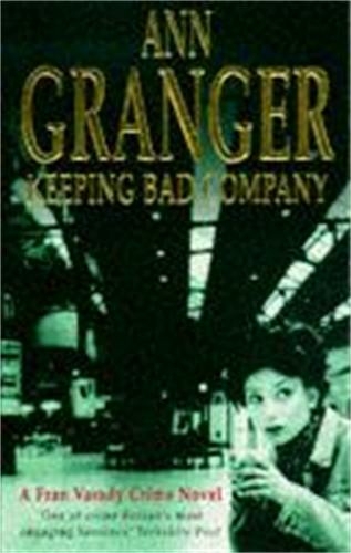 Keeping Bad Company (Fran Varady 2): A London crime novel of mystery and mistrust (Fran Varady)