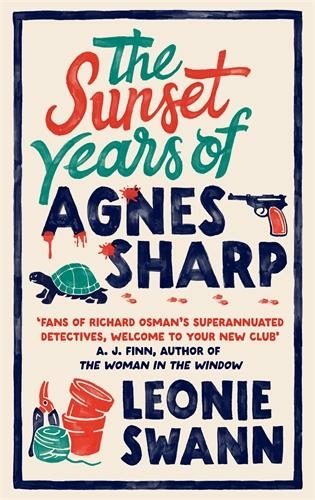 The Sunset Years of Agnes Sharp: The unmissable cosy crime sensation for fans of Richard Osman (Agnes Sharp)